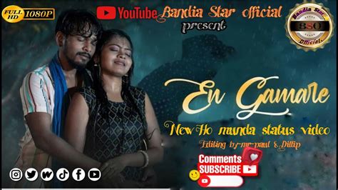 New Ho Munda Status Video En Gamare New Romantic What S App Status