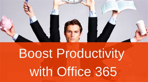 Office 365 Boosts Productivity 2wtech