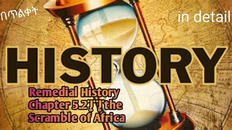 Remedial History Chapter The Scramble Of Africa Youtube