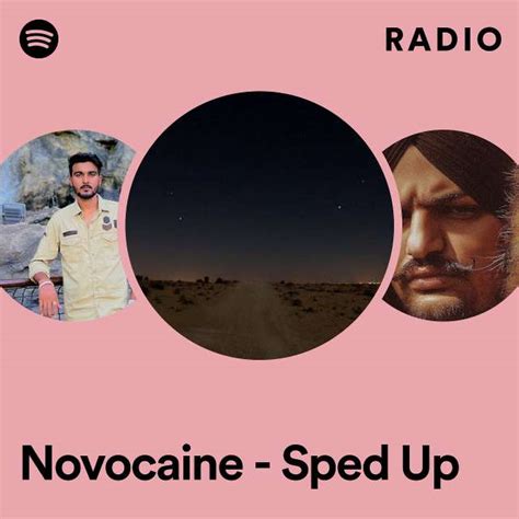 Novocaine Sped Up Radio Playlist By Spotify Spotify
