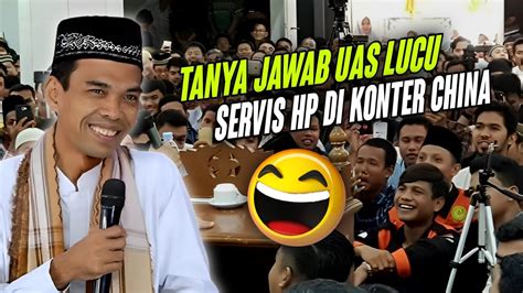 Tanya Jawab UAS Lucu Paling Banyak Di Cari Orang Ustadz Abdul Somad