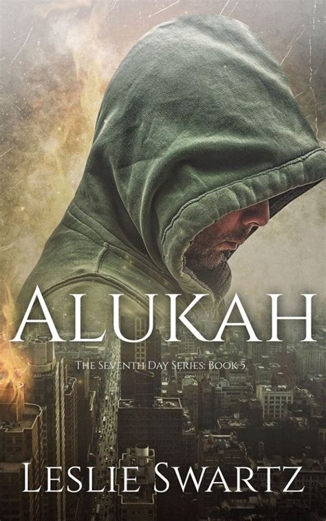 Alukah The Seventh Day 5 By Leslie Swartz Goodreads