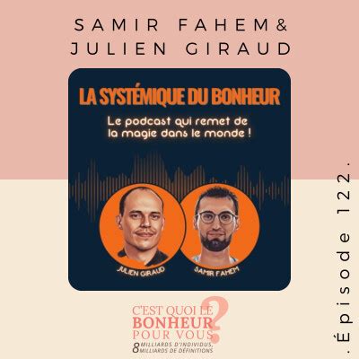 C Est Quoi Le Bonheur Pour Vous Julien Giraud Et Samir Fahem