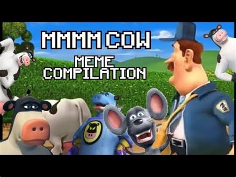 Mmmm Cow Meme Compilation Youtube