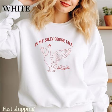 In My Silly Goose Era Sweatshirt Silly Joke Sweatshirt Funny Goose Sweatshirt Silly Goose