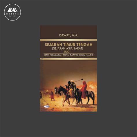 Jual Sejarah Timur Tengah Sejarah Asia Barat Jilid 1 Dari Peradaban