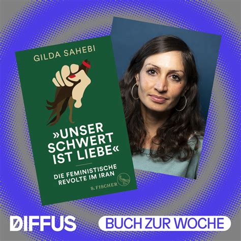 Gilda Sahebi Liefert Mit „unser Schwert Ist Liebe“ Das Buch Das Man