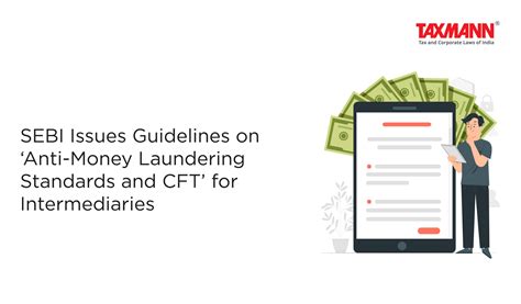 SEBI Issues Guidelines on ‘Anti-Money Laundering Standards and CFT’ for