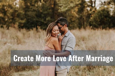 7 Ways To Create More Love After Marriage Actionable Steps