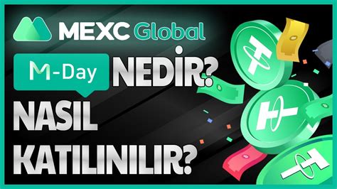 MEXC Borsası M Day Nedir MEXC M Day Nasıl Katılınılır MEXC