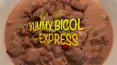 Yummy Bicol Express Youtube