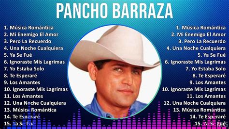 P A N C H O B A R R A Z A Mix Mejores Canciones Actualizadas