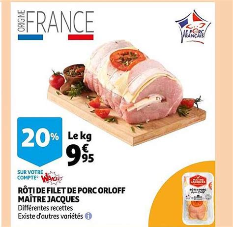 Promo R Ti De Filet De Porc Orloff Ma Tre Jacques Chez Auchan