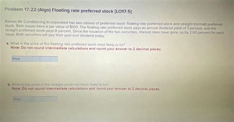 Solved Problem 17 22 Algo Floating Rate Preferred Stock Chegg