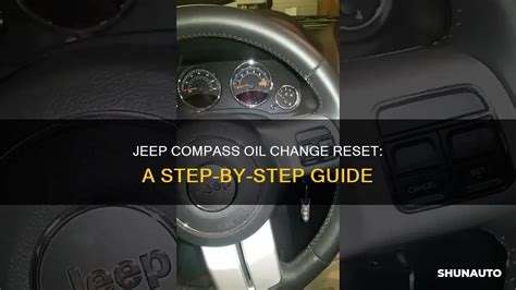 Jeep Compass Oil Change Reset A Step By Step Guide ShunAuto