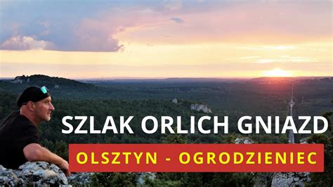 Szlak Orlich Gniazd Olsztyn Ogrodzieniec Otwarty Szlak Z Mirowa Do