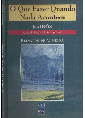 Sebo Do Messias Livro O Que Fazer Quando Nada Acontece