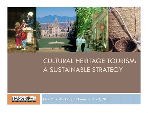 Cultural Heritage Tourism A Sustainable Strategy