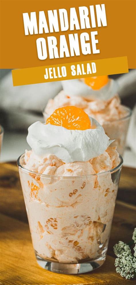 This Light And Fluffy Mandarin Orange Jello Salad Has A Sweet Creamsicle Flavor And Can Be Made