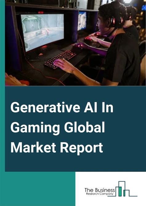 Generative AI In Gaming Market Report 2024 Generative AI In Gaming