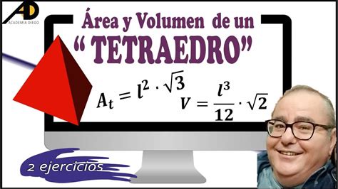 Area Y Volumen Del Tetraedro Academia Diego Youtube