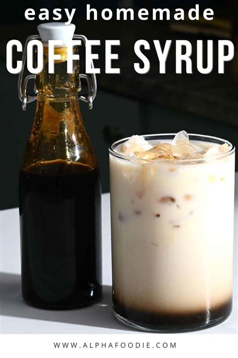 How To Make Coffee Syrup Alphafoodie