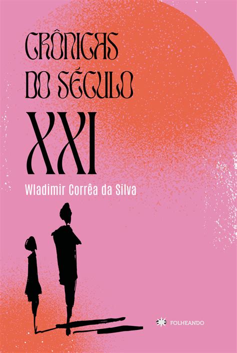 Cr Nicas Do S Culo Xxi Editora Folheando