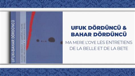 Ufuk Bahar D Rd Nc Ma Mere Loye Les Entretiens De La Belle Et De