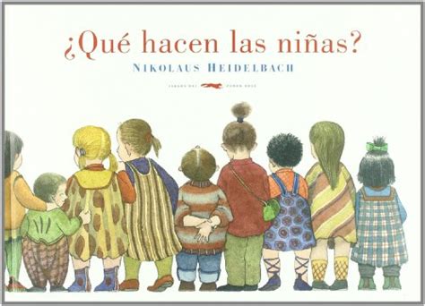 Liacoporche Qué hacen las niñas Álbumes ilustrados libro