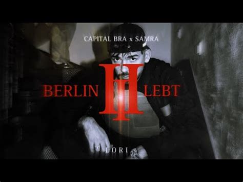 Capital Bra X Samra Berlin Lebt Iii Youtube