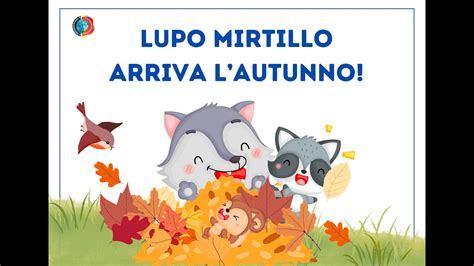 Lupo Mirtillo E Arrivato L Autunno Youtube