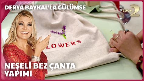 Derya Baykal la Gülümse Neşeli Bez Çanta Yapımı YouTube