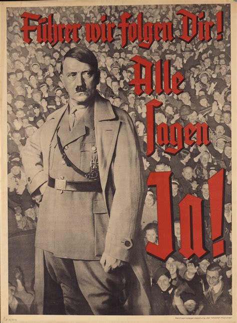 Propaganda Poster F Hrer We Will Follow You Everyone Votes Yes