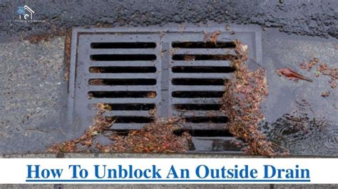 How To Unblock An Outside Drain