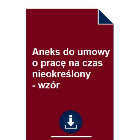 Aneks do umowy o pracę na czas nieokreślony wzór POBIERZ