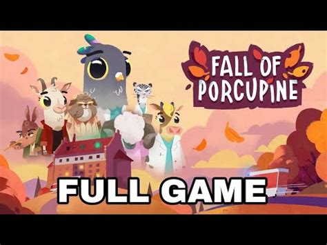 Fall Of Porcupine Full Gameplay Walkthrough YouTube