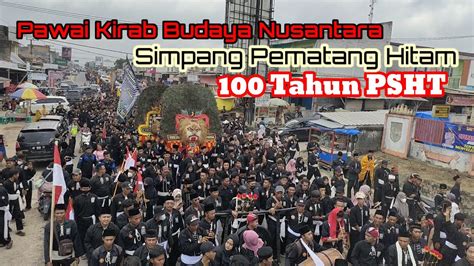 Kirab Budaya Nusantara 1 Abad Psht Alun Alun Simpang Pematang