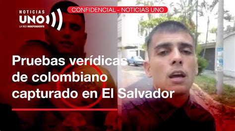 Colombiano Detenido En El Salvador S Fue Capturado Como Sospechoso De