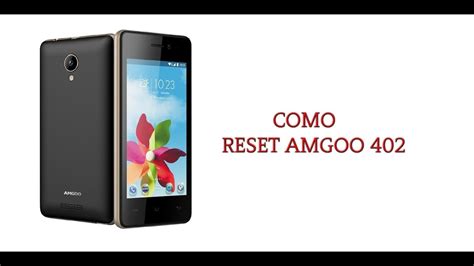 Cómo Resetear Un Amgoo 402 Youtube