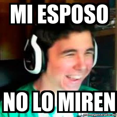 Meme Personalizado Mi Esposo No Lo Miren