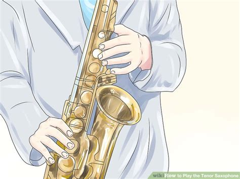 How To Play The Tenor Saxophone Steps With Pictures Wikihow