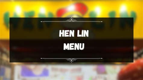 Hen Lin Menu Prices Philippines January Updated