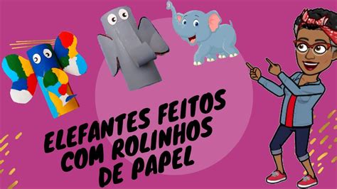 Elefante Feito Rolinhos De Papel YouTube