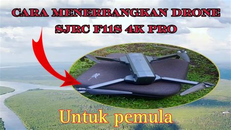 Cara Menerbangkan Drone Sjrc F S K Pro Untuk Pemula Youtube