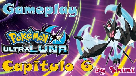 Gameplay De Pokémon Ultraluna Capitulo 6 Youtube