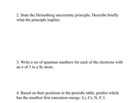 Solved 2 State The Heisenberg Uncertainty Principle