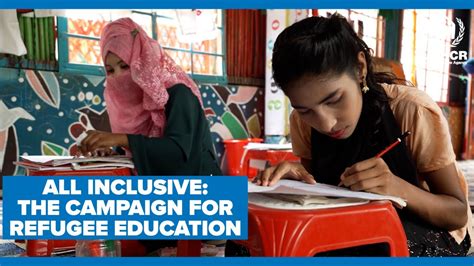 All Inclusive The Campaign For Refugee Education Youtube