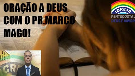 Ora O O Pr Marco Magno Do Dia Youtube