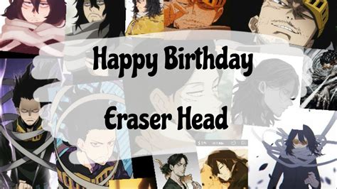 Happy Birthday Mr Aizawaeraser Headshota Aizawa Editplay Date Youtube