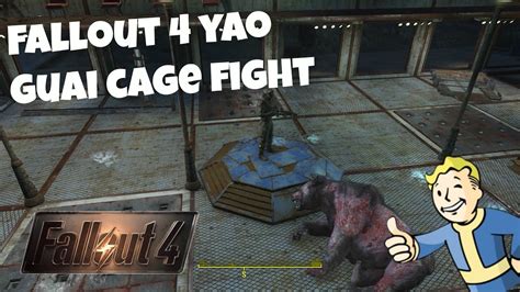 Fallout 4 Yao Guai Cage Fight Youtube